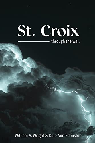 Beispielbild fr St. Croix: through the wall zum Verkauf von Chiron Media