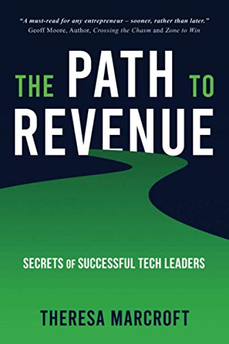 Stock image for The Path To Revenue: Secrets Of Successful Tech Leaders for sale by WorldofBooks