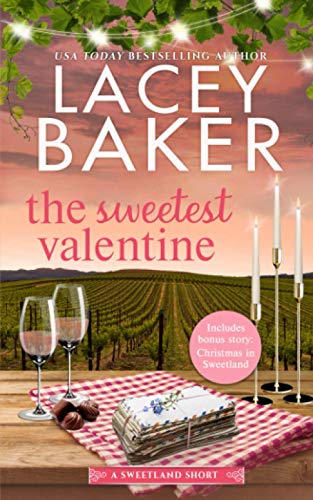 Imagen de archivo de The Sweetest Valentine: A heartwarming, feel good holiday romance (Sweetland Valley) a la venta por GF Books, Inc.