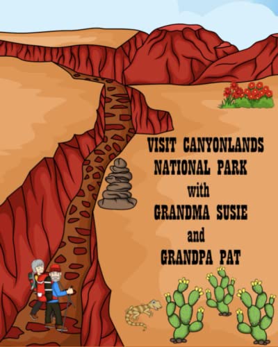 Imagen de archivo de Visit Canyonlands National Park with Grandma Susie and Grandpa Pat (Visit the National Parks with Grandma Susie and Grandpa Pat) a la venta por ThriftBooks-Atlanta