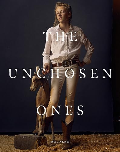 9781735762937: The Unchosen Ones: Portraits of an American Pastoral