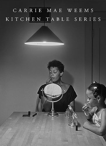 Imagen de archivo de Carrie Mae Weems: Kitchen Table Series a la venta por BooksRun