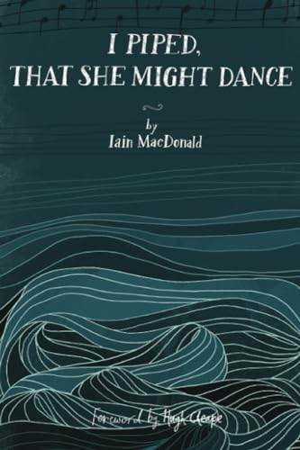 Stock image for I Piped, That She Might Dance for sale by suffolkbooks