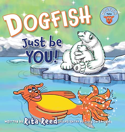 Stock image for Dogfish, Just be YOU! for sale by ThriftBooks-Atlanta
