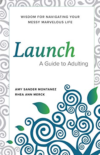 Stock image for Launch: A Guide to Adulting (Messy Marvelous Guides) for sale by Goodwill of Colorado