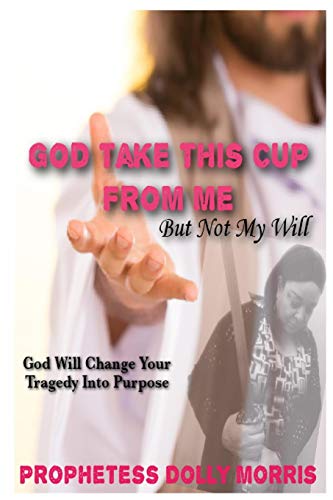 Beispielbild fr God Take This Cup Away From Me zum Verkauf von Books From California