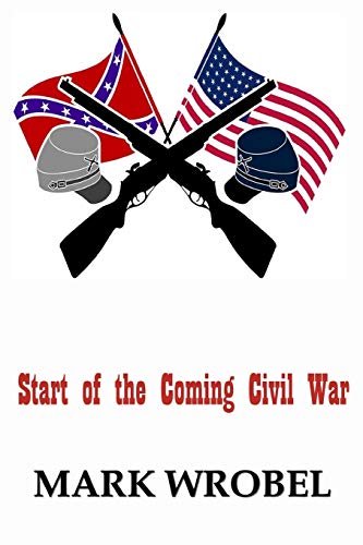 Stock image for Start of the Coming Civil War for sale by PlumCircle