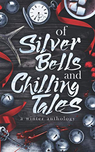 Imagen de archivo de Of Silver Bells and Chilling Tales a la venta por Lucky's Textbooks