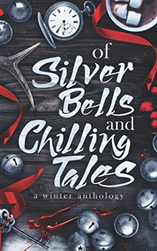 Stock image for Of Silver Bells and Chilling Tales for sale by Lucky's Textbooks