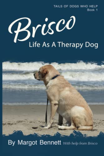 Beispielbild fr Brisco, Life As A Therapy Dog zum Verkauf von Goodwill