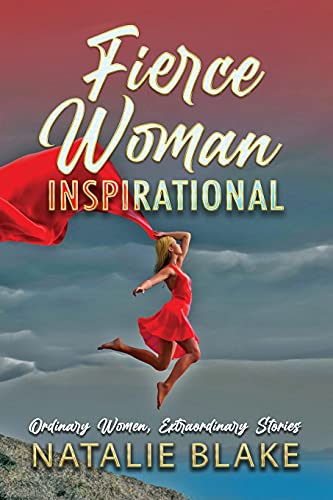 Beispielbild fr Fierce Woman Inspirational: Ordinary Women, Extraordinary Stories zum Verkauf von AwesomeBooks