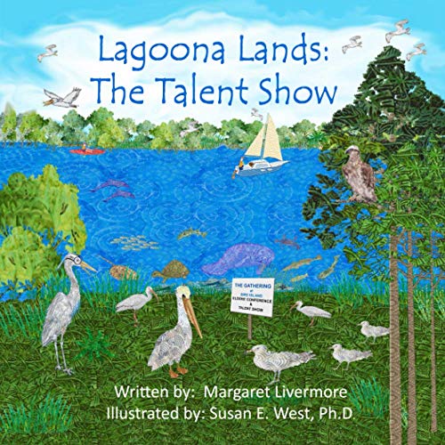 Stock image for Lagoona Lands: The Talent Show: The Lagoona Lands animals share their individual talents at the annual Gathering. for sale by GF Books, Inc.
