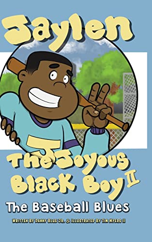 Beispielbild fr Jaylen The Joyous Black Boy II: The Baseball Blues zum Verkauf von PlumCircle