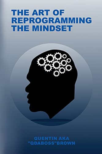 Beispielbild fr The Art of Reprogramming the Mindset zum Verkauf von GreatBookPrices