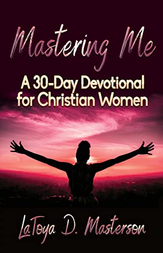 Stock image for Mastering Me: A 30-Day Devotional for Christian Women for sale by Lucky's Textbooks
