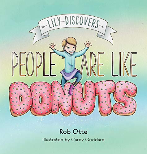 Imagen de archivo de Lily Discovers People are Like Donuts a la venta por SecondSale