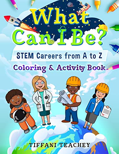 Beispielbild fr What Can I Be? STEM Careers from A to Z: Coloring & Activity Book zum Verkauf von GF Books, Inc.