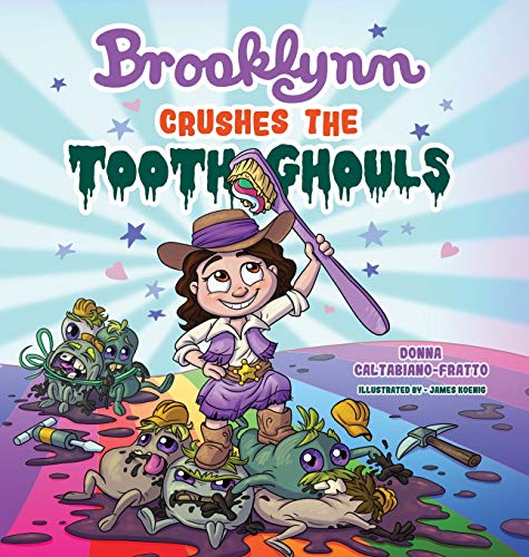 Stock image for Brooklynn Crushes the Tooth Ghouls for sale by ThriftBooks-Dallas