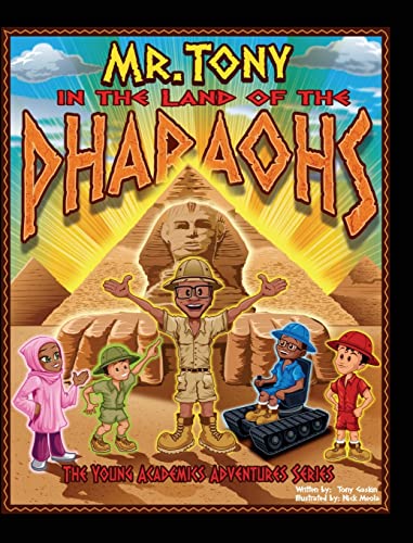 Beispielbild fr Mr. Tony in the Land of the Pharaohs (The Young Academics Adventures) zum Verkauf von Books Unplugged