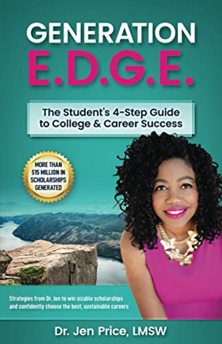 Imagen de archivo de Generation E.D.G.E.: The Students 4-Step Guide to College Career Success a la venta por Goodwill Southern California