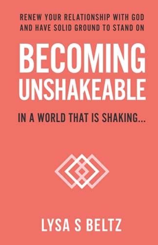 9781735858968: Becoming Unshakeable: In a world that is shaking