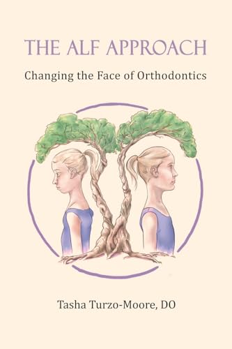 9781735864204: The ALF Approach: Changing the Face of Orthodontics