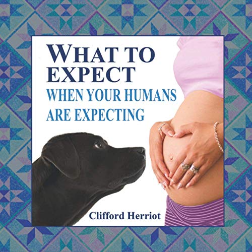 Immagine dell'editore per What to Expect When Your Humans are Expecting venduto da ThriftBooks-Reno