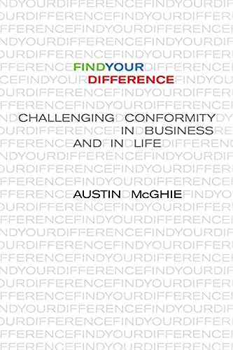 9781735873138: Find Your Difference: Challenging Conformity in Business and in Life