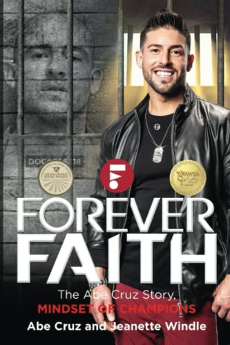 Stock image for Forever Faith: The Abe Cruz Story: Mindset of Champions for sale by ThriftBooks-Atlanta