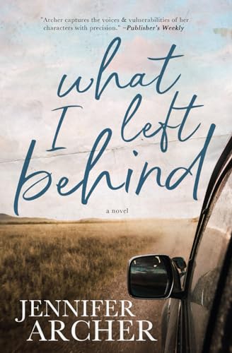 Stock image for What I Left Behind: A Novel for sale by SecondSale