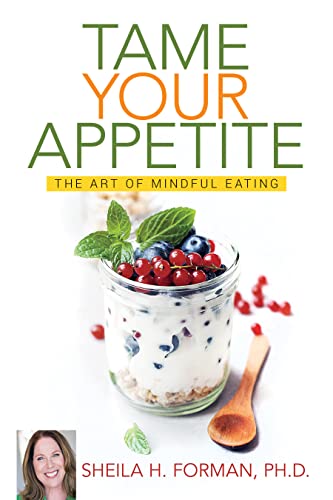 Imagen de archivo de Tame Your Appetite: The Art of Mindful Eating a la venta por Revaluation Books