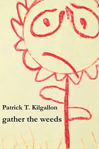 Imagen de archivo de gather the weeds a la venta por GreatBookPrices