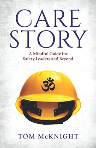 9781735905808: Care Story: A Mindful Guide for Safety Leaders and Beyond