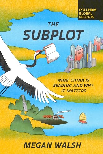 Stock image for The Subplot: What China Is Reading and Why It Matters for sale by ThriftBooks-Atlanta