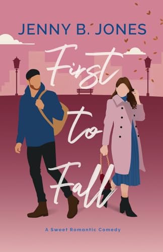 Stock image for First to Fall: A Sweet Romantic Comedy (A Lost Story Bookshop Novel) for sale by A1AMedia
