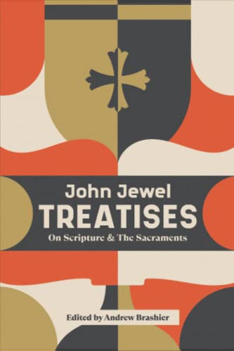 Stock image for Treatises on Scripture and the Sacraments for sale by Coas Books