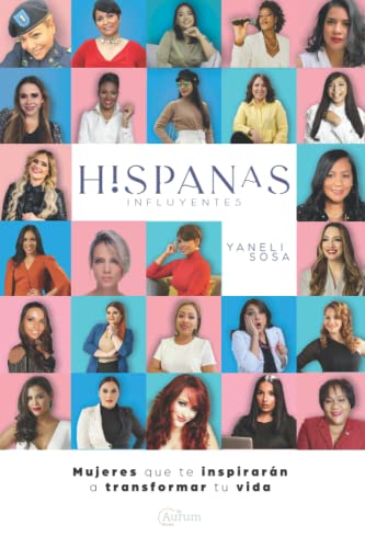 Stock image for Hispanas Influyentes: Mujeres que te inspirar?n a transformar tu vida (Spanish Edition) for sale by SecondSale