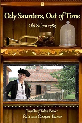 9781735925004: Ody Saunters, Out of Time: Old Salem 1783 (Top Shelf Tales)