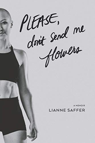 Beispielbild fr Please, Don't Send Me Flowers : A Memoir zum Verkauf von Better World Books