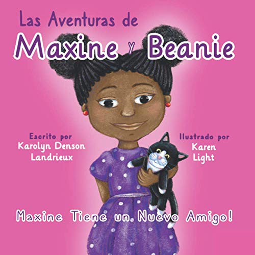 Beispielbild fr Las Aventuras de Maxine y Beanie: Maxine Tiene un Nuevo Amigo! (Spanish Edition) zum Verkauf von Bookmonger.Ltd