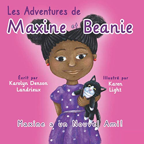 Beispielbild fr Les Adventures de Maxine et Beanie: Maxine a un Nouvel Ami (French Edition) zum Verkauf von GF Books, Inc.