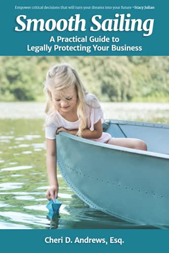 Beispielbild fr Smooth Sailing: A Practical Guide to Legally Protecting Your Business zum Verkauf von BooksRun