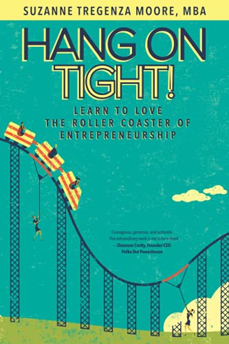 9781735933399: Hang on Tight!: Learn to Love the Roller Coaster of Entrepreneurship