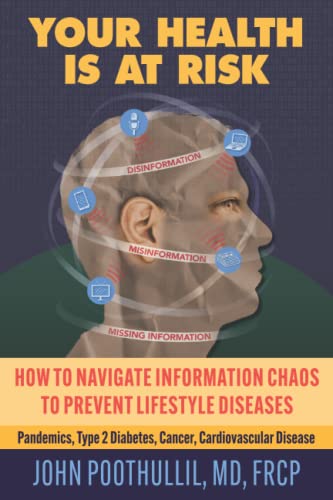 Imagen de archivo de Your Health Is at Risk: How to Navigate Information Chaos to Prevent Lifestyle Diseases a la venta por GF Books, Inc.