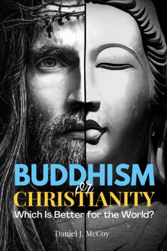 Stock image for Buddhism or Christianity: Which Is Better for the World? for sale by Book Deals