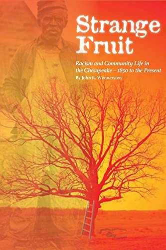 9781735937847: STRANGE FRUIT: Racism and Community Life in the Chesapeake-1850 to the Present