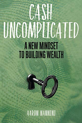 Imagen de archivo de Cash Uncomplicated: A New Mindset to Building Wealth a la venta por HPB-Ruby