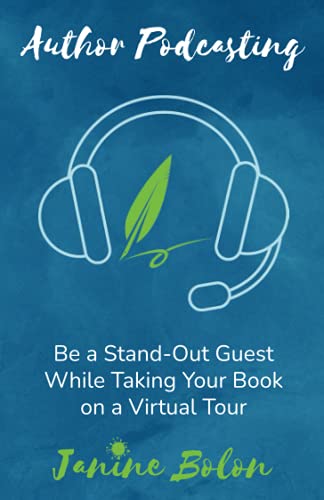 Beispielbild fr Author Podcasting: Be a Stand-Out Guest While Taking Your Book on a Virtual Tour zum Verkauf von SecondSale