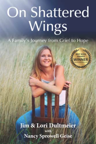 Stock image for On Shattered Wings: A Family's Journey from Grief to Hope for sale by SecondSale