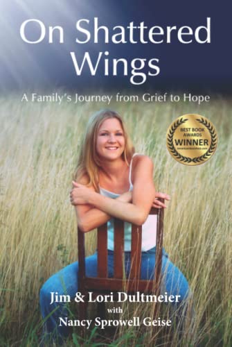 Stock image for On Shattered Wings: A Family's Journey from Grief to Hope for sale by SecondSale